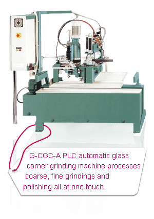 Spindle Of G-CGC-A Holds 3 Wheels Which Coarse & Fine Grinds & Polish Glass Corner In One Complete Cycle Automatically